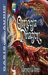 Omega Dragon (Children of the Bard) by Bryan Davis Paperback Book