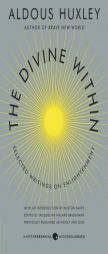 The Divine Reality: Selected Spiritual Writings by Aldous Huxley Paperback Book
