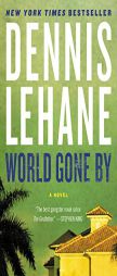 World Gone By: A Novel by Dennis Lehane Paperback Book