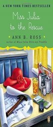 Miss Julia to the Rescue: A Novel by Ann B. Ross Paperback Book