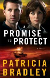 A Promise to Protect by Patricia Bradley Paperback Book