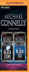 Michael Connelly - Harry Bosch Collection (Books 1 & 2): The Black Echo, The Black Ice (Harry Bosch Series) by Michael Connelly Paperback Book