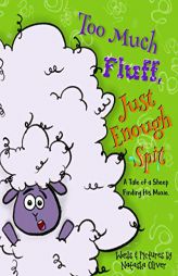 Too Much Fluff, Just Enough Spit: A Tale of a Sheep Finding His Moxie (Heads Up) by Natasha Oliver Paperback Book