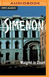 Maigret in Court: Inspector Maigret, Book 55 by Georges Simenon Paperback Book