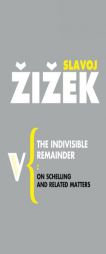 The Indivisible Remainder: On Schelling and Related Matters (Radical Thinkers) by Slavoj Zizek Paperback Book