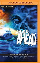Dead Ahead: A Radio Dramatization by Jerry Robbins Paperback Book
