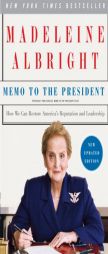 Memo to the President: How We Can Restore America's Reputation and Leadership by Madeleine K. Albright Paperback Book
