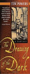 The Drawing of the Dark (Del Rey Impact) by Tim Powers Paperback Book