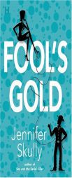 Fool's Gold by Jennifer Skully Paperback Book