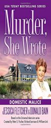 Murder, She Wrote: Domestic Malice by Jessica Fletcher Paperback Book