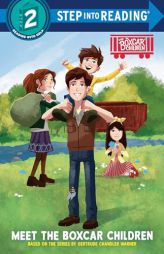 Meet the Boxcar Children: Boxcar Children Early Reader (Step Into Reading) by Gertrude Chandler Warner Paperback Book