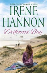 Driftwood Bay: A Hope Harbor Novel by Irene Hannon Paperback Book