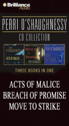 Perri O'Shaughnessy Collection: Breach of Promise, Acts of Malice, Move to Strike (Nina Reilly Series) by Perri O'Shaughnessy Paperback Book
