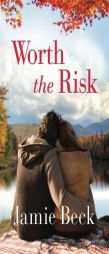 Worth the Risk by Jamie Beck Paperback Book