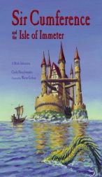 Sir Cumference and the Isle of Immeter (Math Adventures) by Cindy Neuschwander Paperback Book