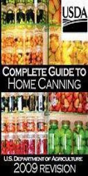 Complete Guide to Home Canning and Preserving (2009 Revision) by U. S. Dept of Agriculture Paperback Book