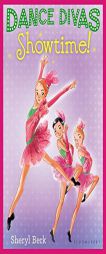 Dance Divas: Showtime! by Sheryl Berk Paperback Book