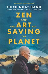Zen and the Art of Saving the Planet by Thich Nhat Hanh Paperback Book