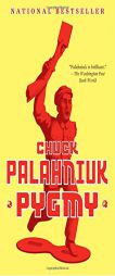 Pygmy by Chuck Palahniuk Paperback Book