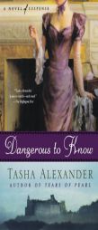 Dangerous to Know (Lady Emily Mysteries) by Tasha Alexander Paperback Book