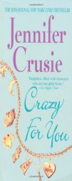 Crazy for You (Jennifer Crusie 2004) by Jennifer Crusie Paperback Book