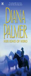 Her Kind Of Hero: The Last MercenaryMatt Caldwell: Texas Tycoon by Diana Palmer Paperback Book