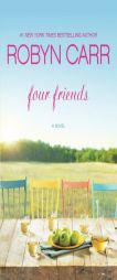Four Friends by Robyn Carr Paperback Book