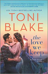 The Love We Keep by Toni Blake Paperback Book