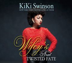 Wifey's Next Twisted Fate (Wifey's Next Hustle) by Kiki Swinson Paperback Book