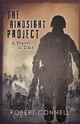 The Hindsight Project: A Travel in Time by Robert Connell Paperback Book