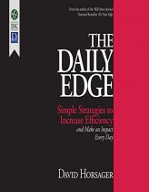 The Daily Edge: Simple Strategies to Increase Efficiency and Make an Impact Every Day by David Horsager Paperback Book
