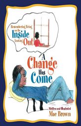 A Change Has Come by Rita Mae Brown Paperback Book