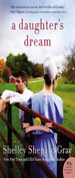 A Daughter's Dream: The Charmed Amish Life, Book Two by Shelley Shepard Gray Paperback Book