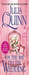On the Way to the Wedding by Julia Quinn Paperback Book