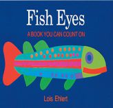 Fish Eyes: A Book You Can Count On by Lois Ehlert Paperback Book