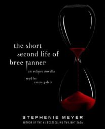 The Short Second Life of Bree Tanner: An Eclipse Novella (The Twilight Saga) by Stephenie Meyer Paperback Book