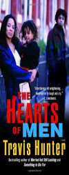 The Hearts of Men by Travis Hunter Paperback Book