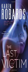 The Last Victim: A Novel by Karen Robards Paperback Book