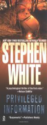 Privileged Information by Stephen White Paperback Book
