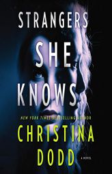 Strangers She Knows: The Cape Charade Series, book 3 by Christina Dodd Paperback Book
