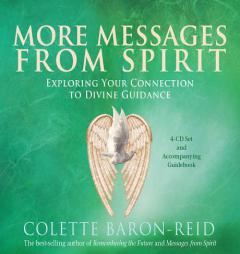 Messages from Spirit 4-CD: Exploring Your Connection to Divine Guidance by Colette Baron-Reid Paperback Book
