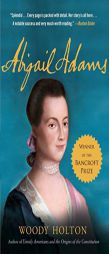 Abigail Adams by Woody Holton Paperback Book