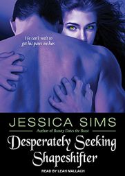 Desperately Seeking Shapeshifter (Midnight Liaisons) by Jessica Sims Paperback Book