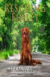 Rescuing Finley (Forever Home) by Dan Walsh Paperback Book