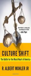 Culture Shift: The Battle for the Moral Heart of America by R. Albert Mohler Paperback Book