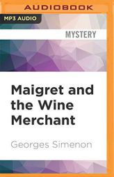 Maigret and the Wine Merchant (Inspector Maigret, 71) by Georges Simenon Paperback Book