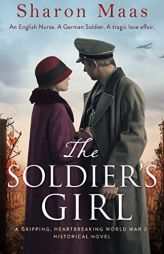 The Soldier's Girl: A gripping, heart-breaking World War 2 historical novel by Sharon Maas Paperback Book
