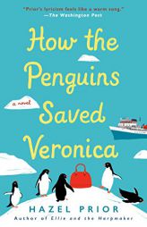 How the Penguins Saved Veronica by Hazel Prior Paperback Book