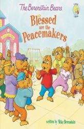 The Berenstain Bears Blessed are the Peacemakers (Berenstain Bears/Living Lights) by Mike Berenstain Paperback Book