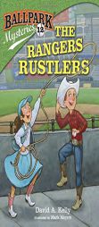 Ballpark Mysteries #12: The Rangers Rustlers by David A. Kelly Paperback Book